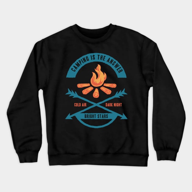 Camping is the Answer Traveling and Adventures Crewneck Sweatshirt by XOZ